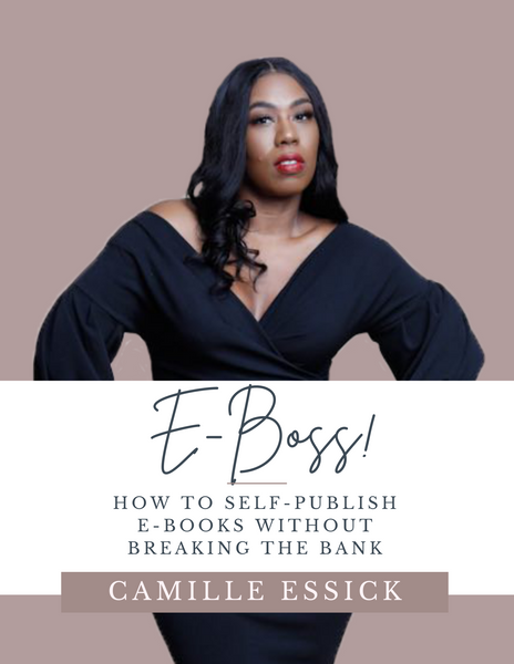 E-BOSS: HOW TO SELF-PUBLISH E-BOOKS WITHOUT BREAKING THE BANK